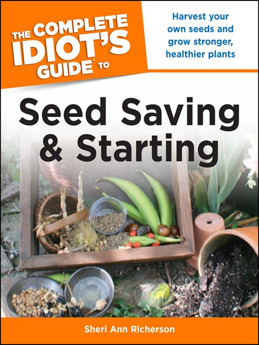 Title details for The Complete Idiot's Guide to Seed Saving and Starting by Sheri Richerson - Wait list